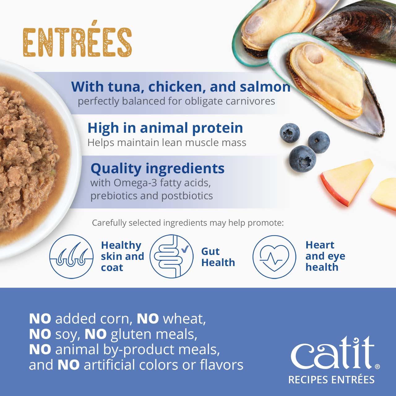 Catit Recipes Entrées wet cat food features tuna, chicken, and salmon to support lean muscle, gut, heart, and eye health