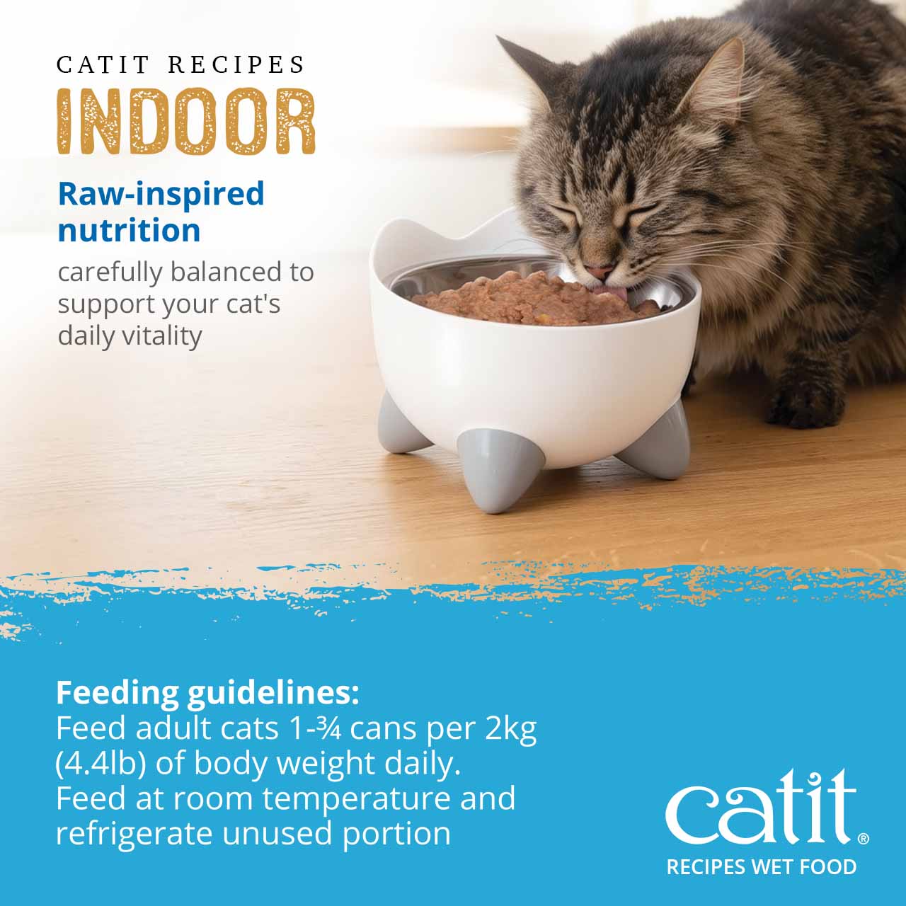 Catit Indoor wet cat food feeding guidelines: feed 1-3/4 cans daily per 2kg of body weight at room temperature