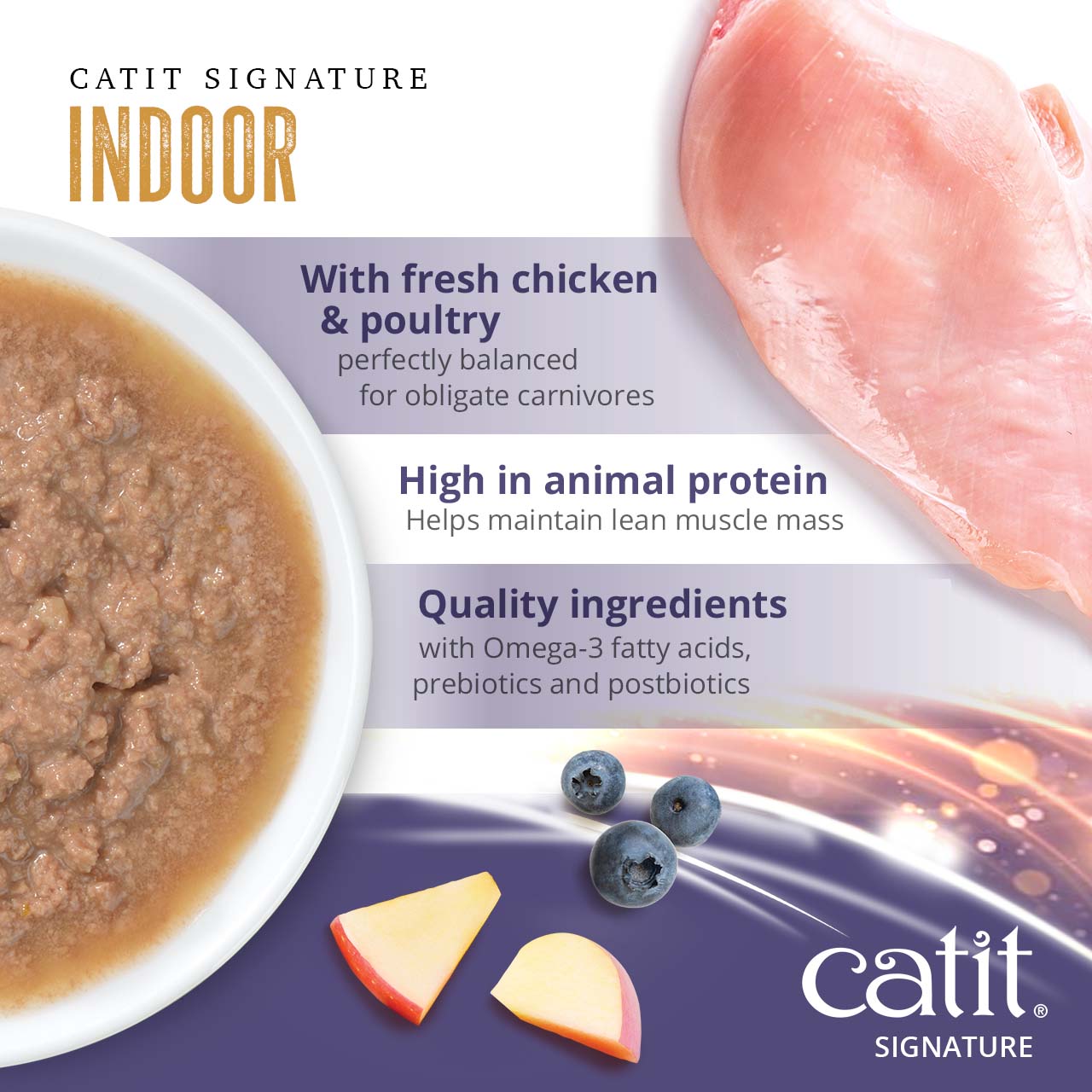 Catit Signature Indoor cat food features fresh chicken and poultry, high animal protein, and added nutrients