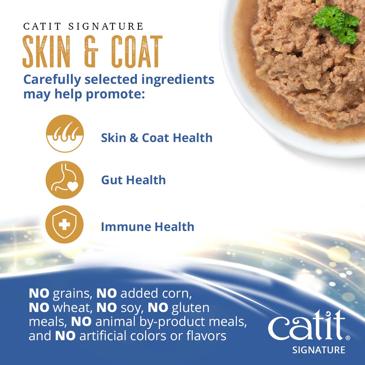 Catit Signature Skin & Coat wet cat food promotes skin, coat, gut, and immune health with a grain-free, natural formula